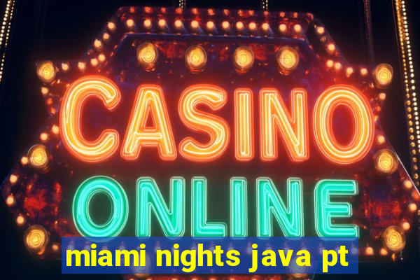 miami nights java pt-br 320x240